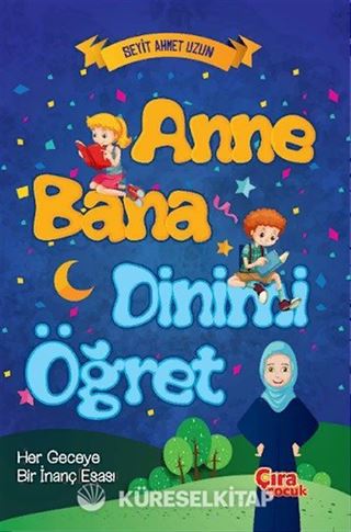 Anne Bana Dinimi Öğret (Ciltli)