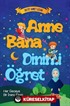 Anne Bana Dinimi Öğret (Ciltli)