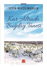 Kar Altında Buğday Tanesi