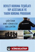 Devlet Koruma Teşkilatı VİP Asistanlık ve Yakın Koruma Programı