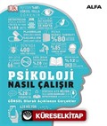 Psikoloji Nasıl Çalışır? (Ciltli) / DK Nasıl Çalışır Serisi