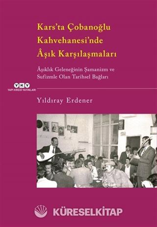 Kars'ta Çobanoğlu Kahvehanesi'nde Aşık Karşılaşmaları