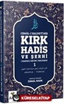 Cemal-i Halveti'nin Kırk Hadis ve Şerhi -Tahkikli Metin Tercümesi 1 (Türkçe-Arapça)