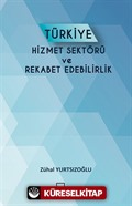 Türkiye Hizmet Sektörü Ve Rekabet Edebilirlik