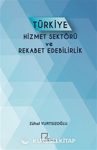 Türkiye Hizmet Sektörü Ve Rekabet Edebilirlik
