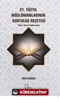 21. Yüzyıl Müslümanlarının Kurtuluş Reçetesi