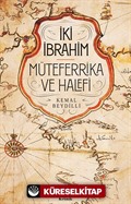 İki İbrahim Müteferrika ve Halefi (Ciltli)