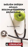 Sağlığın Değişen Anlamı:Beslenme Üzerinden Bir İnceleme