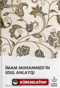 İmam Muhammed'in Usul Anlayışı
