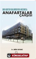 Bir Kentin Bilinmeyen Hazinesi: Anafartalar Çarşısı