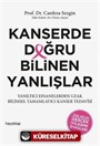 Kanserde Doğru Bilinen Yanlışlar