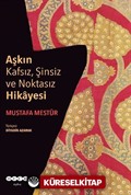 Aşkın Kafsız, Şinsiz ve Noktasız Hikayesi