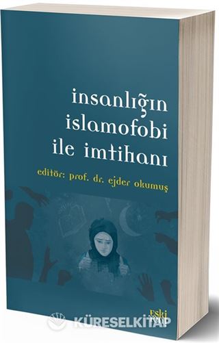 İnsanlığın İslamofobi ile İmtihanı