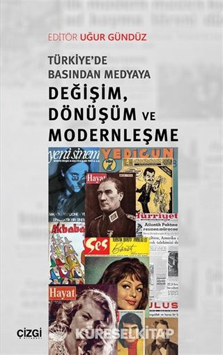 Türkiye'de Basından Medyaya Değişim, Dönüşüm ve Modernleşme
