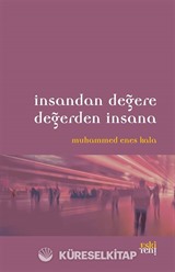 İnsandan Değere Değerden İnsana