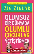 Olumsuz Bir Dünyada Olumlu Çocuklar Yetiştirmek