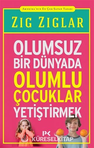 Olumsuz Bir Dünyada Olumlu Çocuklar Yetiştirmek