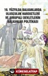 19. Yüzyılda Balkanlarda Ulusçuluk Hareketleri ve Avrupalı Devletlerin Balkanlar Politikası