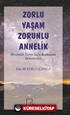 Zorlu Yaşam Zorunlu Annelik