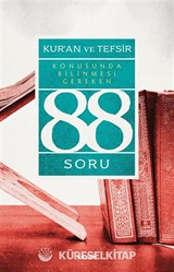 Kur'an ve Tefsir Konusunda Bilinmesi Gereken 88 Soru