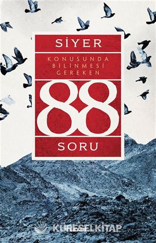Siyer Konusunda Bilinmesi Gereken 88 Soru