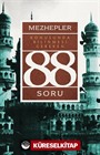 Mezhepler Konusunda Bilinmesi Gereken 88 Soru