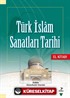 Türk İslam Sanatları Tarihi El Kitabı