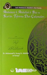 Abdulaziz b. Abdullah Baz ve Kur'an Tefsirine Dair Çalışmaları