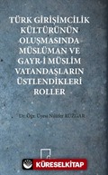 Türk Girişimcilik Kültürünün Oluşmasında Müslüman ve Gayr-i Müslim Vatandaşların Üstlendikleri Roller