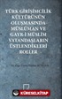 Türk Girişimcilik Kültürünün Oluşmasında Müslüman ve Gayr-i Müslim Vatandaşların Üstlendikleri Roller