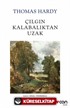 Çılgın Kalabalıktan Uzak (Beyaz Kapak)