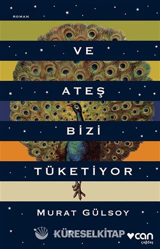 Ve Ateş Bizi Tüketiyor