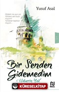 Bir Senden Gidemedim