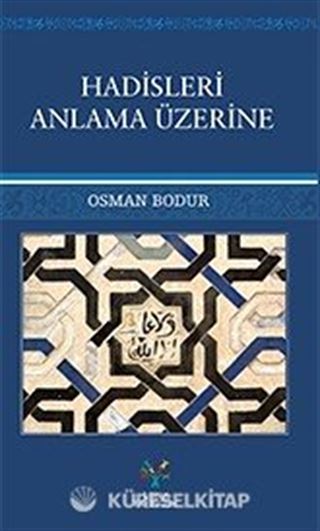 Hadisleri Anlama Üzerine