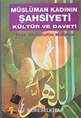 Müslüman Kadının Şahsiyeti Kültür ve Daveti