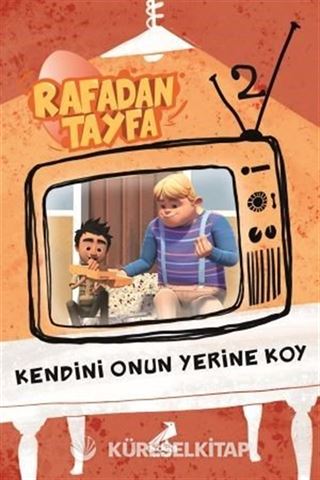 Rafadan Tayfa / Kendini Onun Yerine Koy