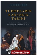 Tudorların Karanlık Tarihi