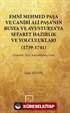 Emni Mehmedpaşa ve Canibi Ali Paşa'nın Rusya ve Avusturya'ya Sefaret Hazırlık ve Yolculukları (1739-1741)