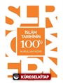 İslam Tarihinin 100'ü