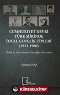 Cumhuriyet Devri Türk Şiirinde İdeal Gençlik Tipleri (1923-1980)