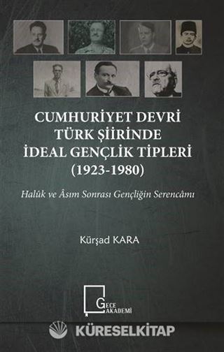 Cumhuriyet Devri Türk Şiirinde İdeal Gençlik Tipleri (1923-1980)