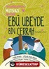 Peygamberimizin Mütevazı Arkadaşı Ebu Ubeyde Bin Cerrah