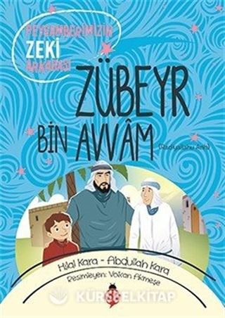 Peygamberimizin Zeki Arkadaşı Zübeyr Bin Avvam