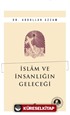 İslam ve İnsanlığın Geleceği