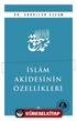 İslam Akidesinin Özellikleri