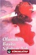 Ölümden Başka Silahım Yok