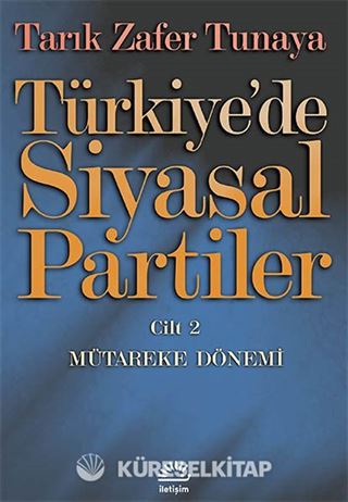 Türkiye'de Siyasal Partiler Cilt 2 / Mütareke Dönemi