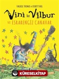 Vini ile Vilbur ve Esrarengiz Canavar