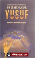 Bir Örnek Olarak Yusuf Aleyhisselam