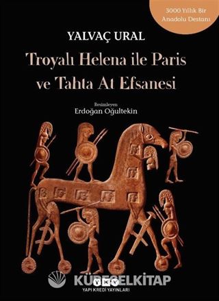 Troya'lı Helena ile Paris ve Tahta At Efsanesi